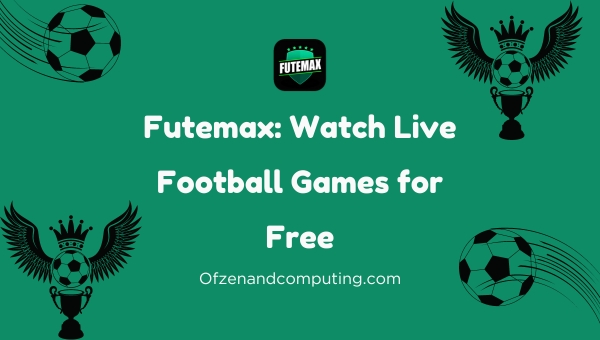 Futemax: Watch Live Football Games for Free