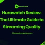 Hurawatch Review: The Ultimate Guide to Streaming Quality