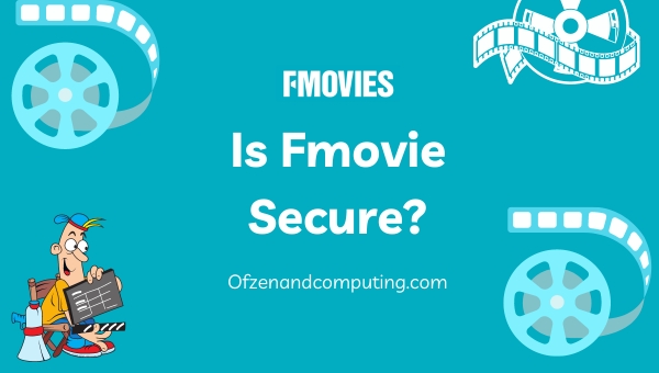 Is Fmovie Secure