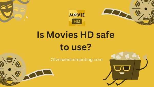 Is Movies HD safe to use?