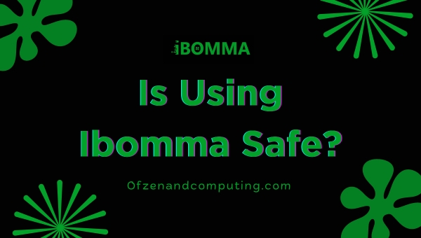 Is Using Ibomma Safe?