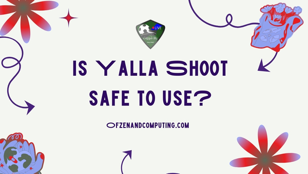 Is Yalla Shoot safe to use?