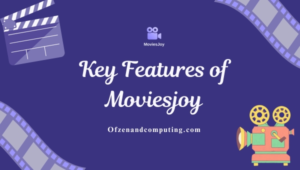 Key Features of Moviesjoy