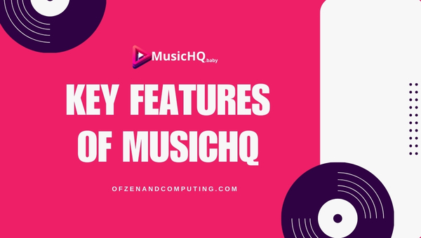 Key Features of MusicHQ