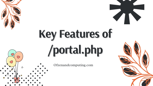 Key Features of portal.php