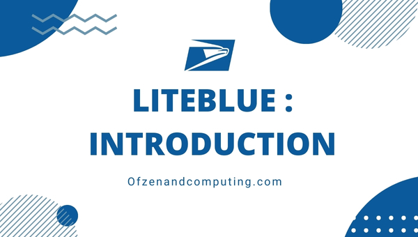 LiteBlue : Introduction