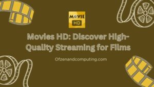 Movies HD: Discover High-Quality Streaming for Films