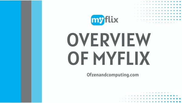 Overview of MyFlix