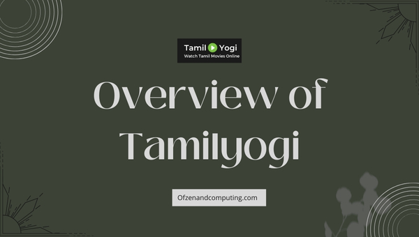 Overview of Tamilyogi