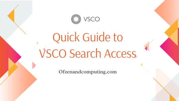 Quick Guide to VSCO Search Access