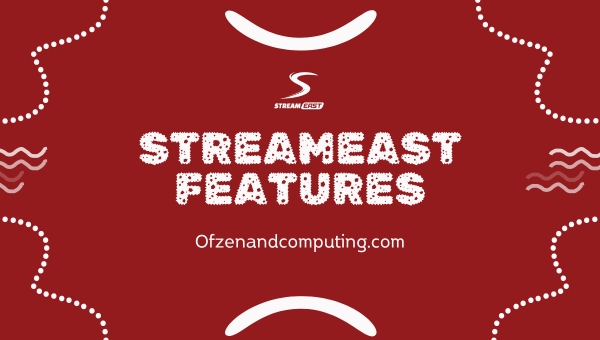 Streameast Features