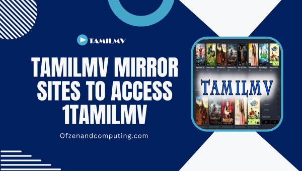 TamilMV Mirror Sites to Access 1TamilMV