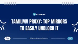 TamilMV Proxy: Top Mirrors To Easily Unblock It