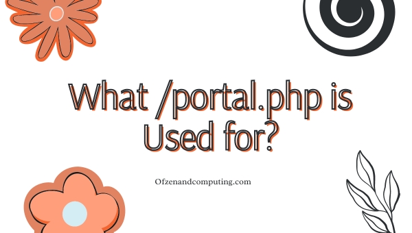 What portal.php is Used for