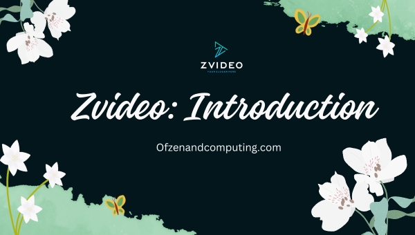 Zvideo: Introduction