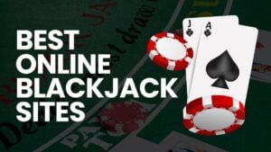 Best Online Blackjack Sites