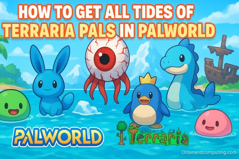 How to Get All 54 Tides of Terraria Pals in Palworld