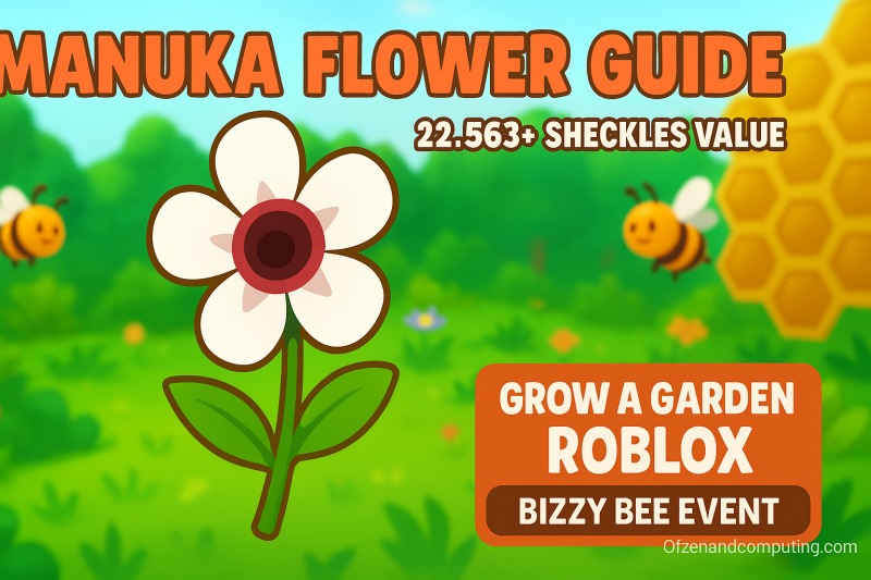 How to Get Manuka Flower FAST in Grow a Garden Roblox? 2025