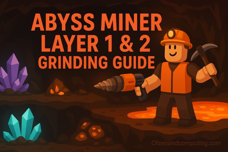 Abyss Miner Layer 1 & 2 Best Grinding Spots