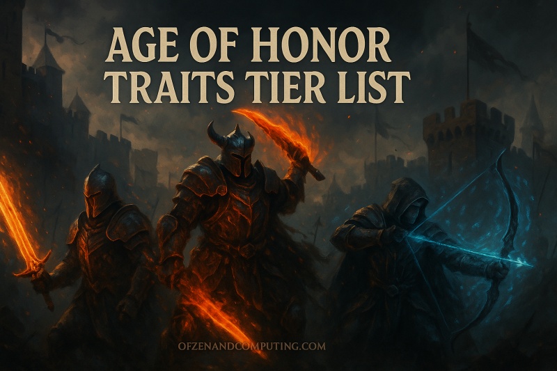 Age of Honor Traits Tier List 2025