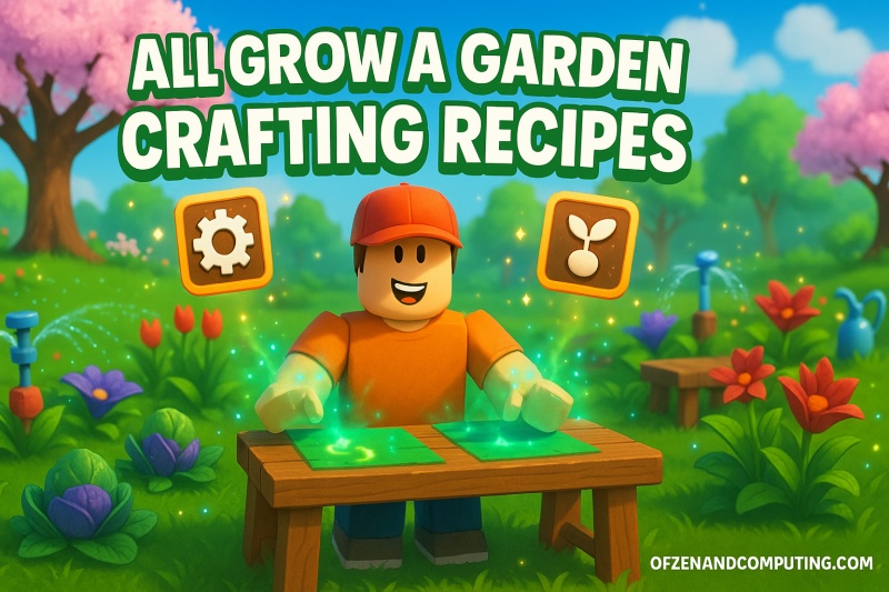 All Grow a Garden Crafting Recipes 2025