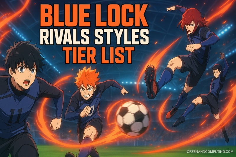 Blue Lock Rivals Styles Tier List 2025