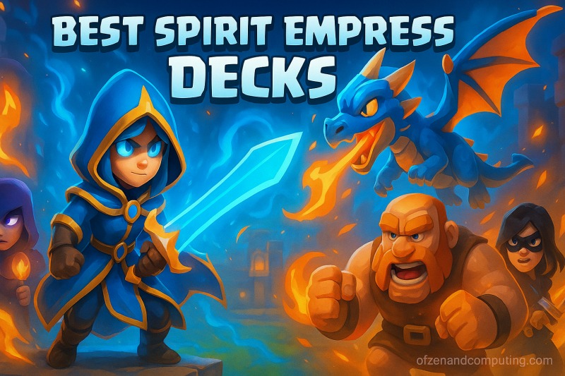 Clash Royale - Best Decks For Spirit Empress Event