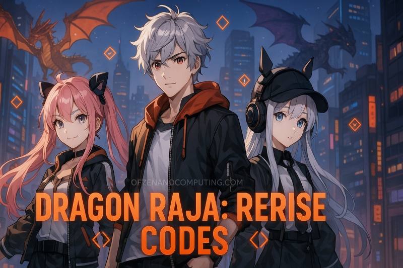 Dragon Raja: ReRise Codes 2025