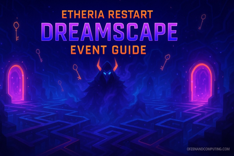 Etheria Restart Dreamscape Event Guide 2025