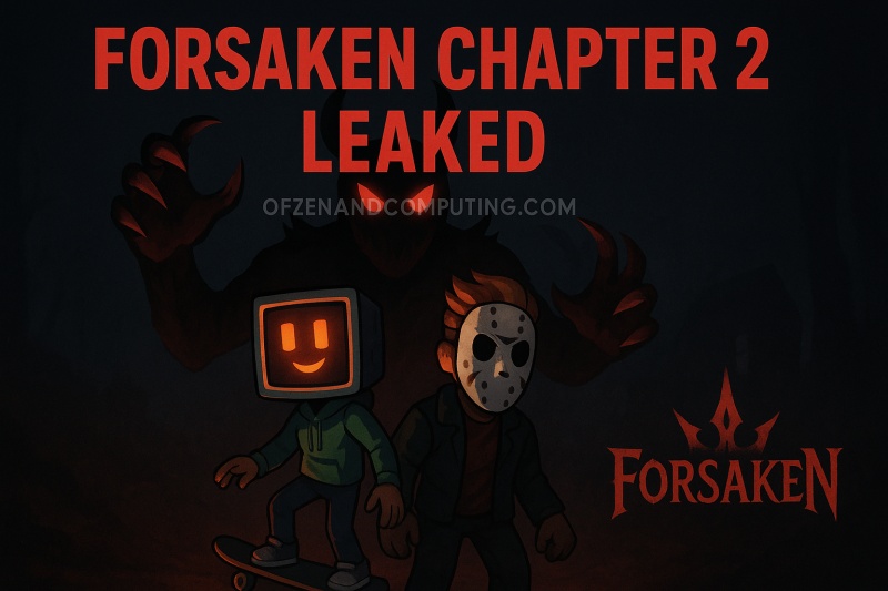 Forsaken Chapter 2 Update Leaks 2025