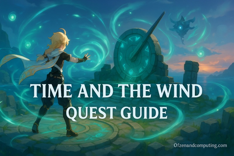 Genshin Impact - Time And The Wind Quest Guide