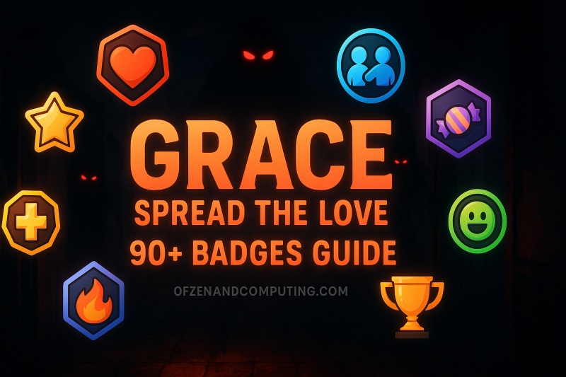 Grace Spread Love Update: All 90+ Badges Guide 2025