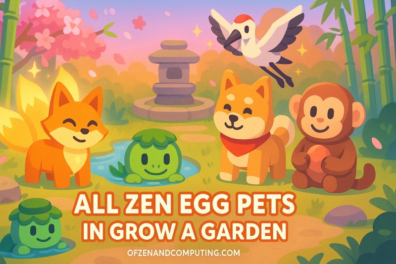 Grow a Garden Zen Egg Pets Guide 2025