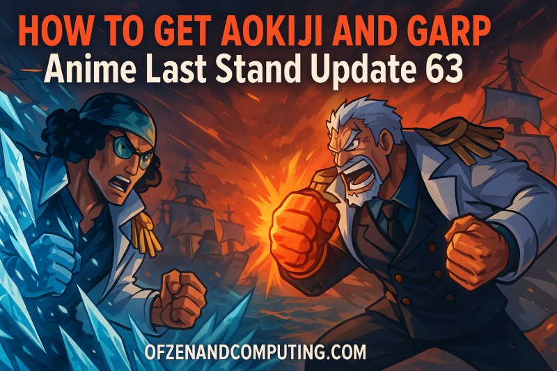 How to Get Aokiji and Garp in Anime Last Stand