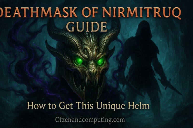 How to Get Deathmask of Nirmitruq Fast in Diablo 4