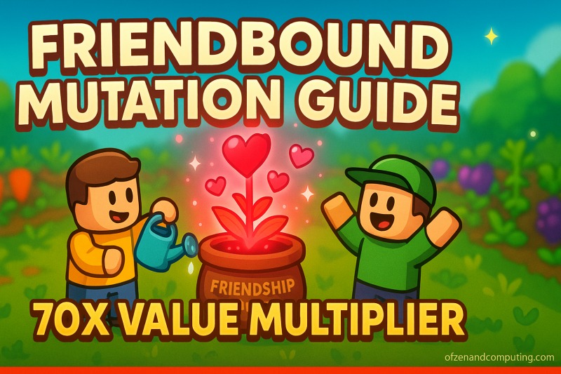How to Get Friendbound Mutation in Grow a Garden