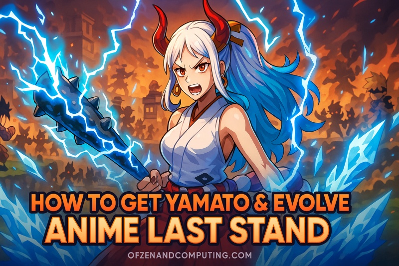 How to Get Yamato & Evolve in Anime Last Stand