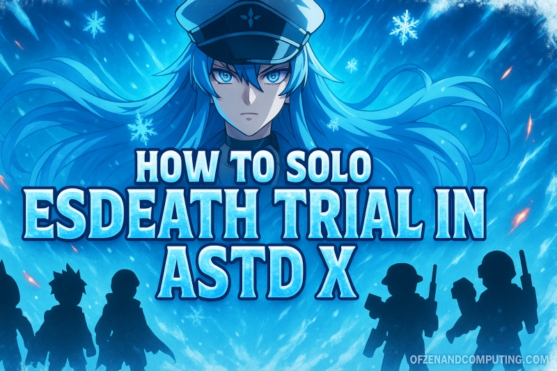 How to Solo Esdeath Trial in ASTD X? 2025