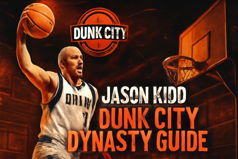 Jason Kidd Dunk City Dynasty Guide 2025