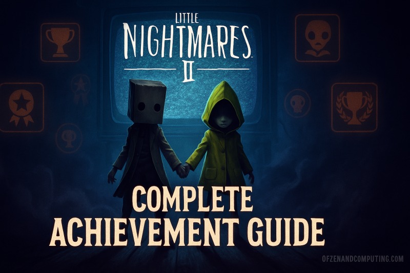 Little Nightmares 2 Achievement Guide (ALL 35 Trophies)