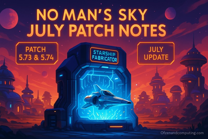 No Man's Sky NEW Update - Patch 5.74 Notes Guide