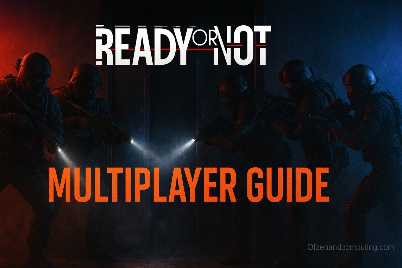 Ready or Not Multiplayer Guide (2025) Squad Setup