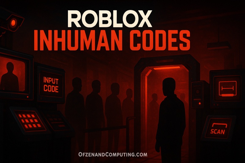 Roblox Inhuman Codes 2025