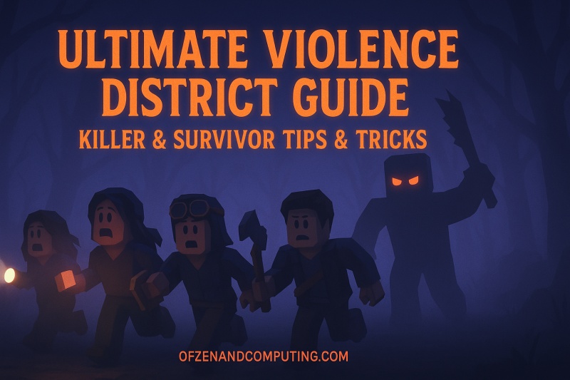 Violence District Killer & Survivor Guide 2025