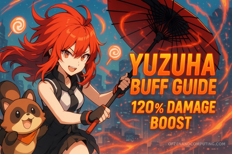 Yuzuha Buff Zenless Zone Zero Guide 2025