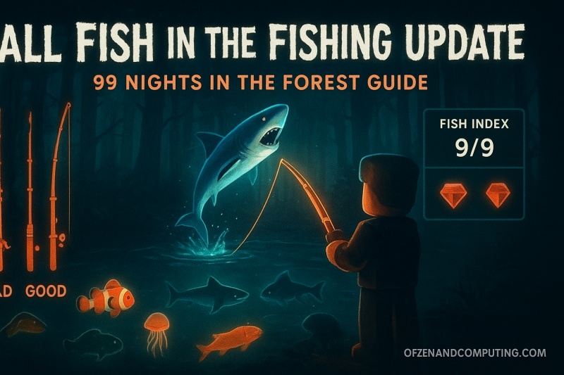 All Fish in 99 Nights in the Forest Fishing Update