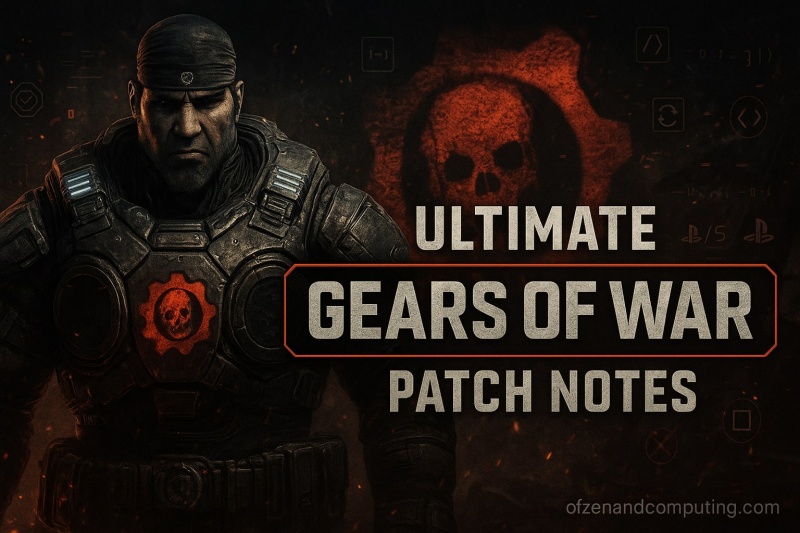 Gears of War Reloaded Patch Notes