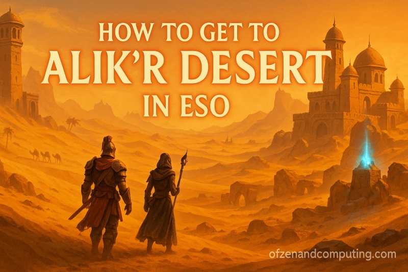 Get to Alik'r Desert ESO