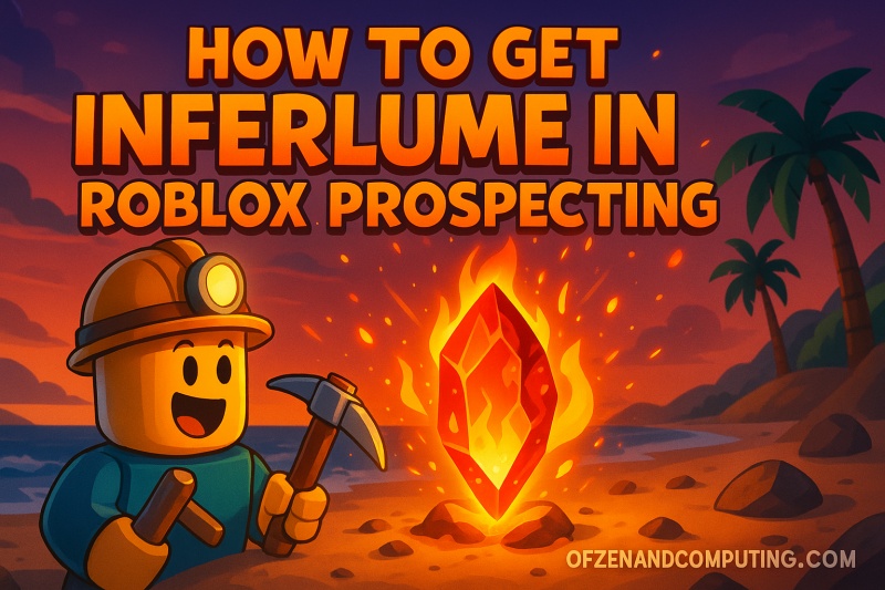 How to Get Inferlume in Roblox Prospecting