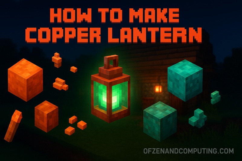 How to Make and Use a Copper Lantern in Minecraft
